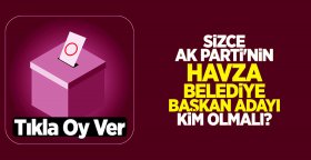 Sizce AK Parti'nin Havza Belediye Başkan adayı kim olmalı?