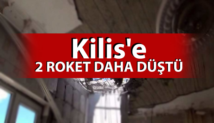 Kilis'te 2 Ayrı Bölgeye Roket Saldırısı