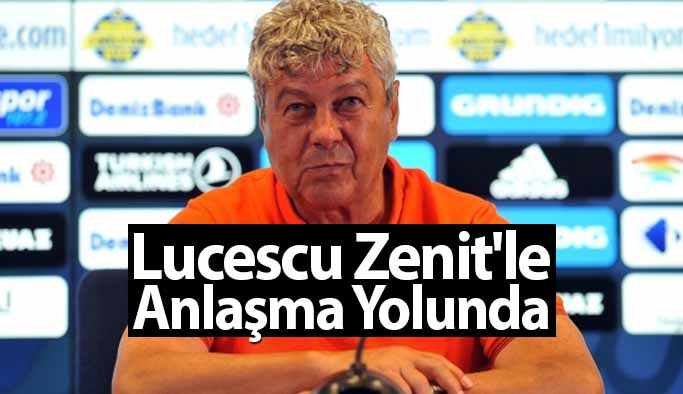 Lucescu Zenit'le Anlaşma Yolunda