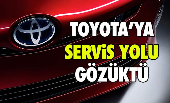 Toyota'lara Servis Yolu Gözüktü
