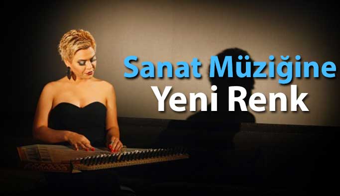 Türk Sanat Müziğine Yeni Renk