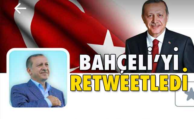Cumhurbaşkanı Erdoğan, Devlet Bahçeli’yi retweetledi