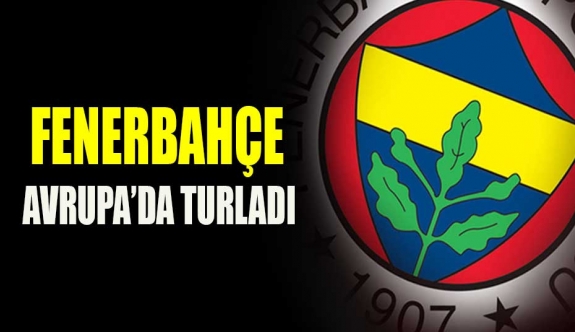 Fenerbahçe Avrupa'da turladı