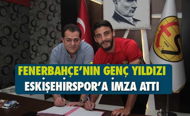 Genç Fenerbahçe'li Eskişehirspor'da