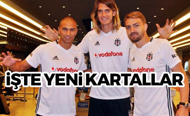 İşte Beşiktaş'ın Yeni Kartalları