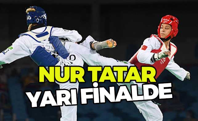Nur Tatar yarı finale yükseldi