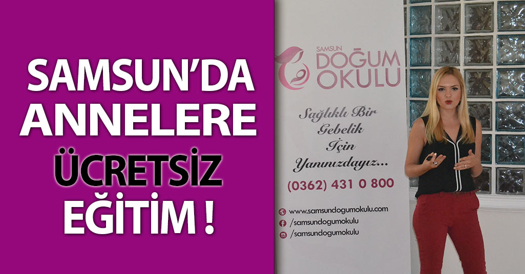 Samsun'da Annelere Ücretsiz Eğitim !