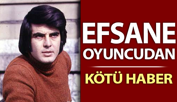 Türk Sinemasının En Sevilen Oyuncusundan Üzücü Haber !