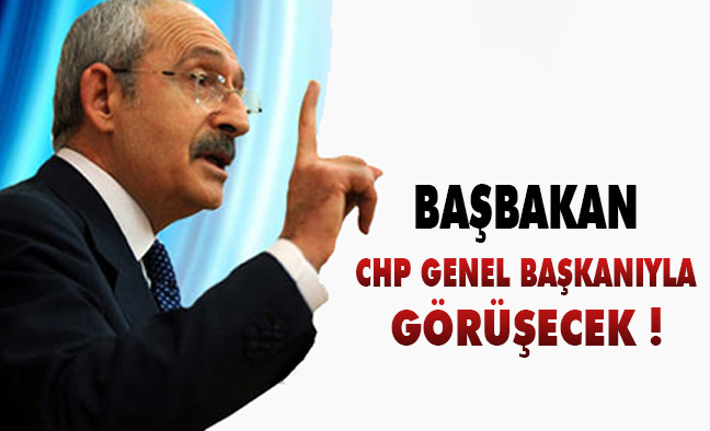 Başbakan CHP Genel Başkanı ile Görüşecek