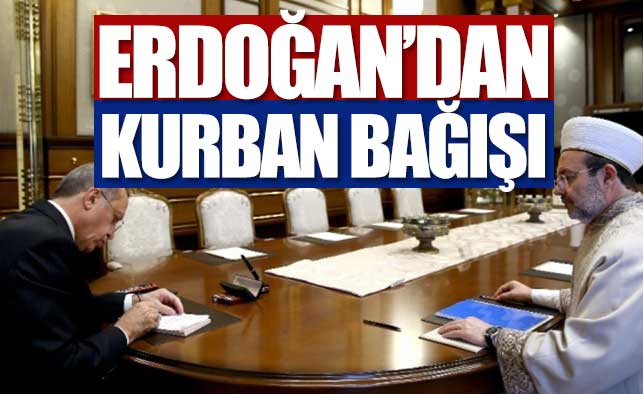 Diyanet'e Erdoğan'dan Kurban Bağışı