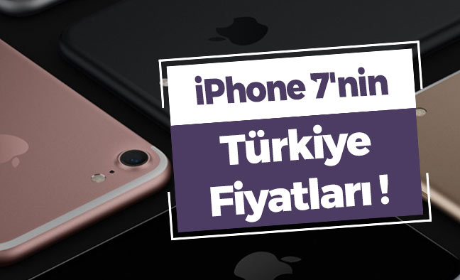 iPhone 7'nin Türkiye Fiyatları