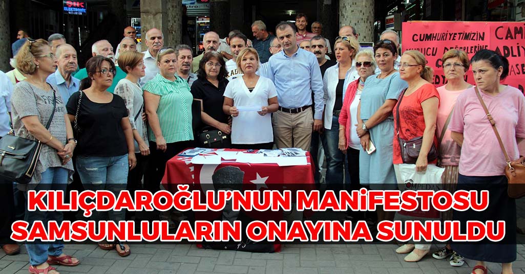 Kılıçdaroğlu'nun Manifestosu Samsunluların Onayına Sunuldu