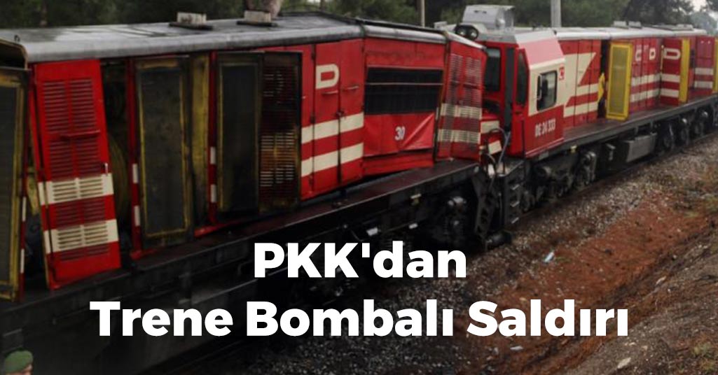 PKK'dan Trene Bombalı Saldırı