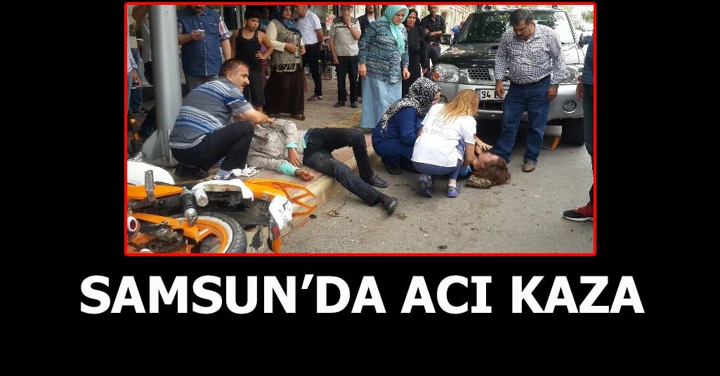Samsun'da Acı Kaza