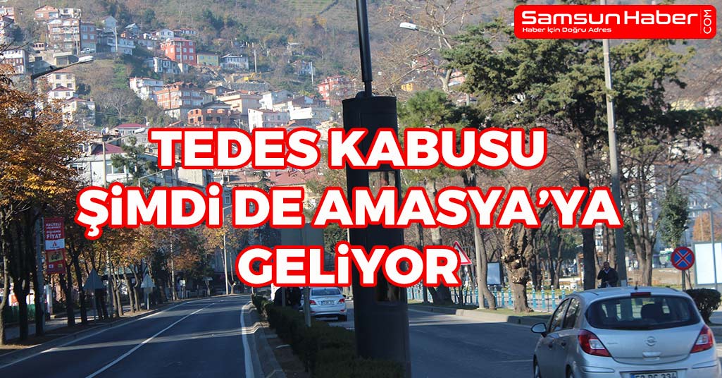 TEDES Kabusu Şimdi De Amasya'ya Geliyor