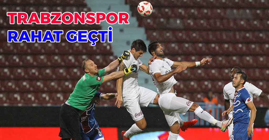 Trabzonspor Rahat Geçti
