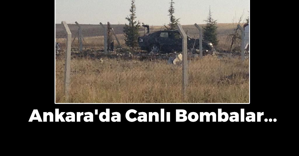 Ankara'da Canlı Bombalar...