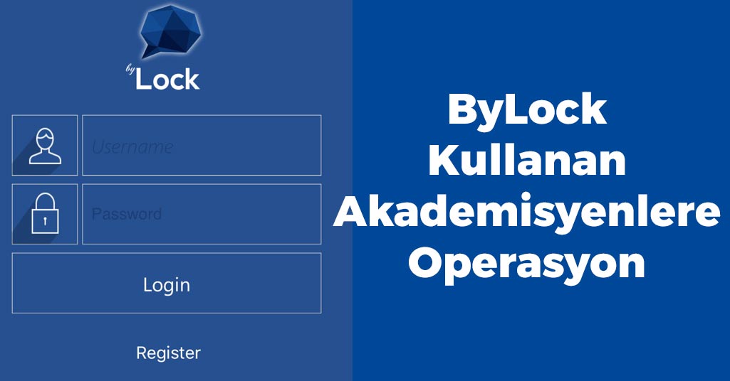 ByLock Kullanan Akademisyenlere Operasyon