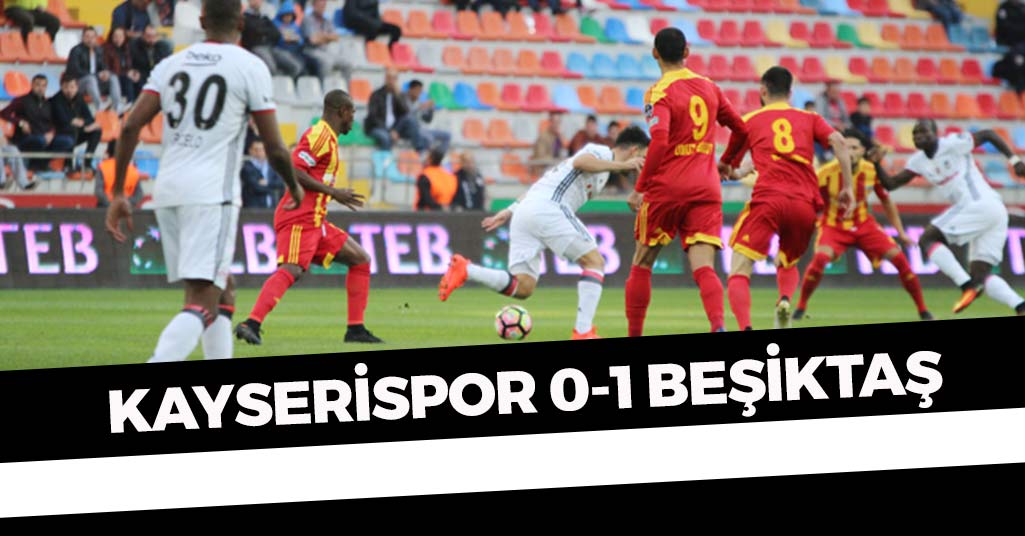 Kayserispor 0-1 Beşiktaş