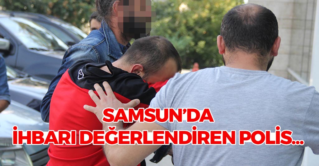 Samsun'da İhbarı Değerlendiren Polis...