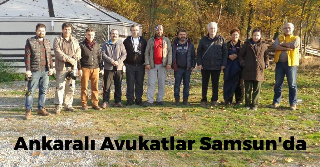 Ankaralı Avukatlar Samsun'da