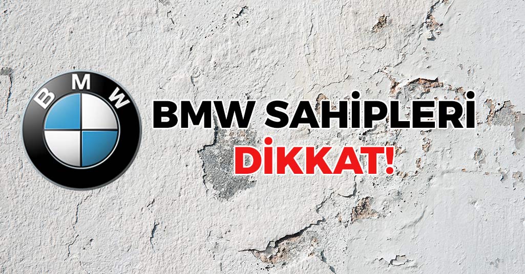 BMW Sahipleri Dikkat!