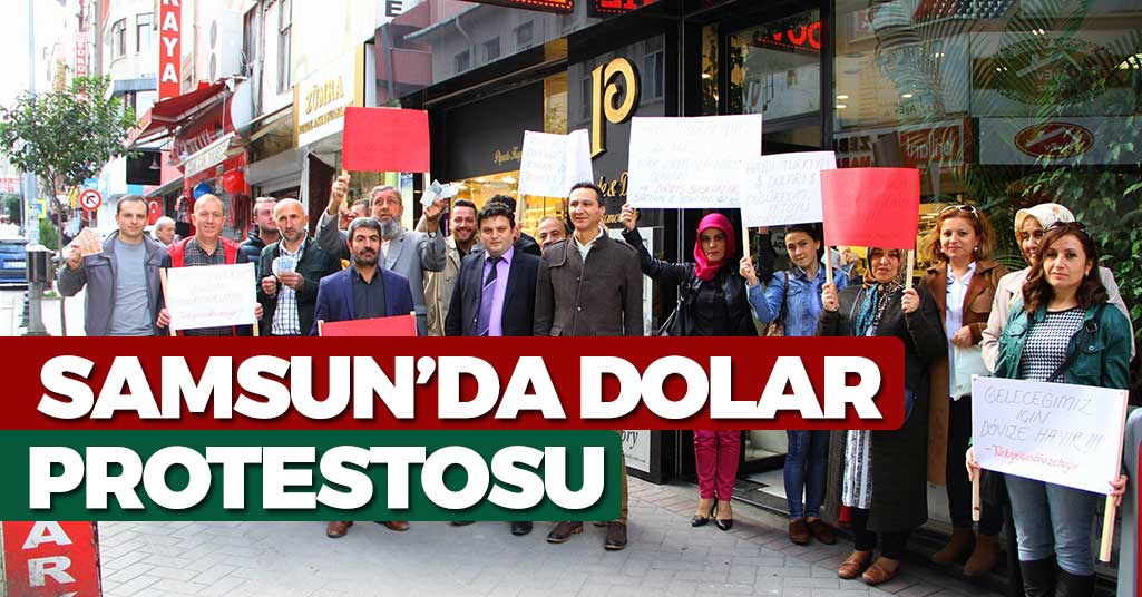 Samsun'da Dolar Protestosu