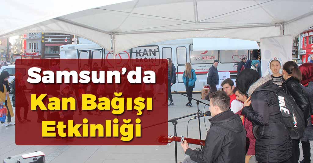 Samsun'da Kan Bağışı Etkinliği