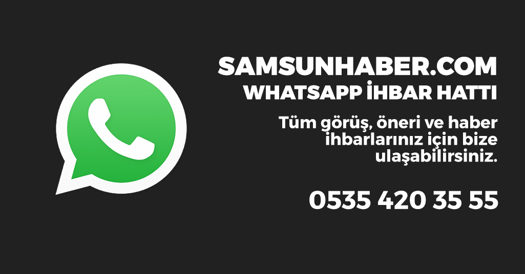 Samsunhaber.com WhatsApp İhbar Hattı