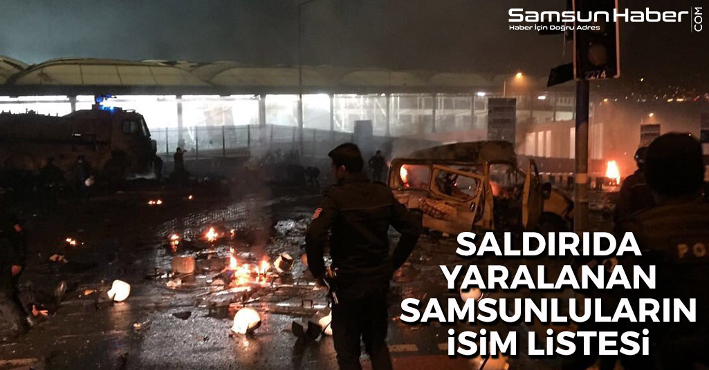 Beşiktaş'taki Patlamada Yaralanan Samsunluların İsimleri