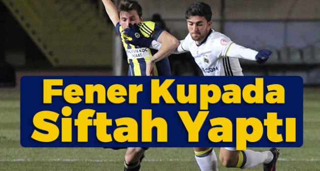 Fenerbahçe Kupada Siftah Yaptı