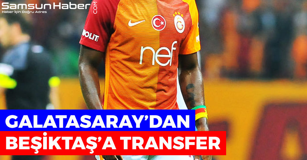 Galatasaray'dan Beşiktaş'a Transfer