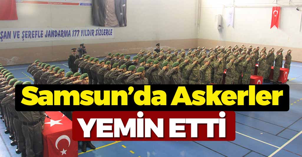 Samsun'da Askerler Yemin Töreni Yaptı