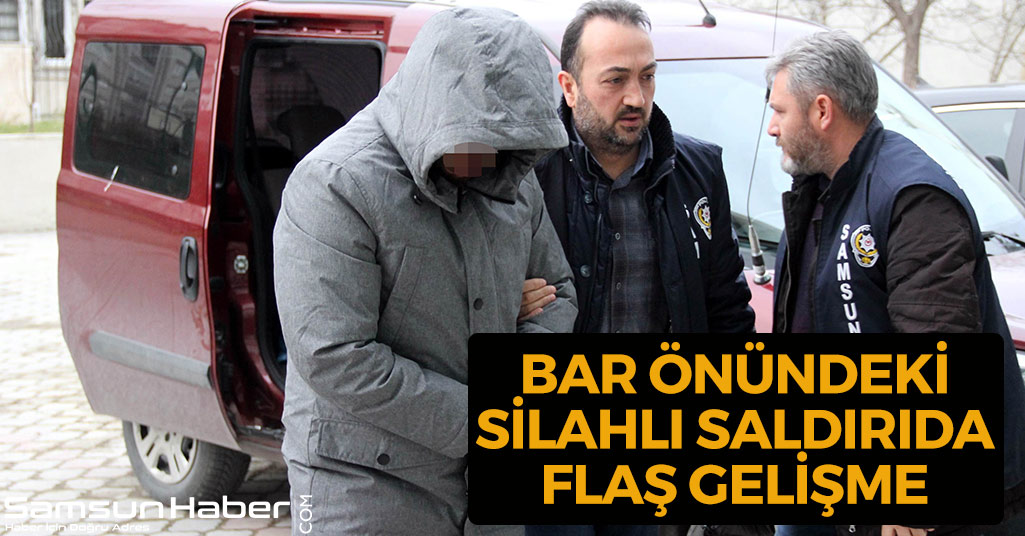 Samsun'da Bar Önündeki Silahlı Saldırıda Flaş Gelişme