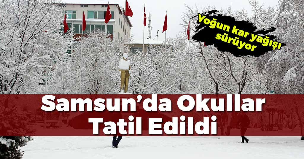 Samsun'da Okullara Kar Tatili