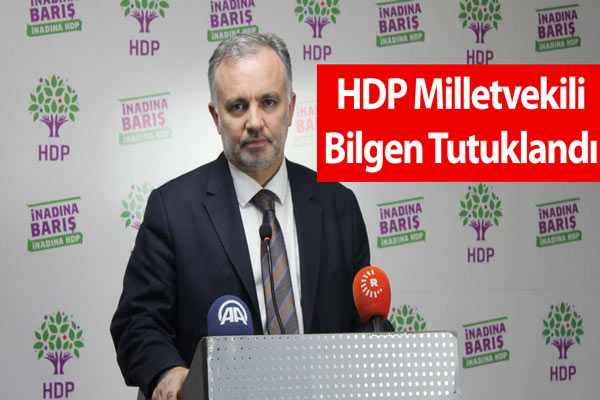 HDP'li Bilgen Tutuklandı