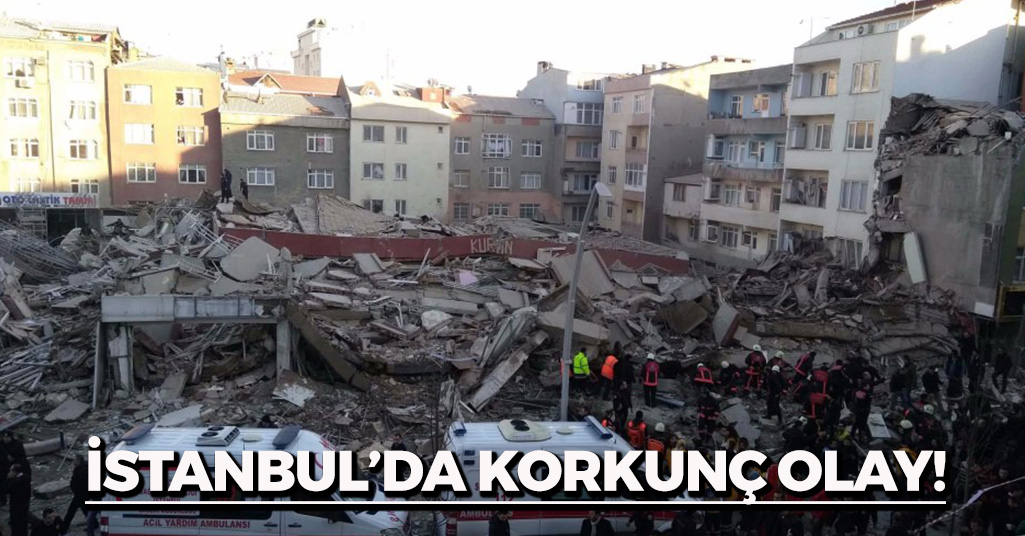 İstanbul'da Korkunç Olay! Bina Çöktü