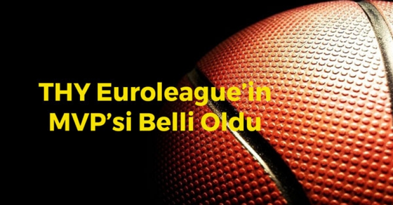 THY Euroleague’de MVP Belli Oldu