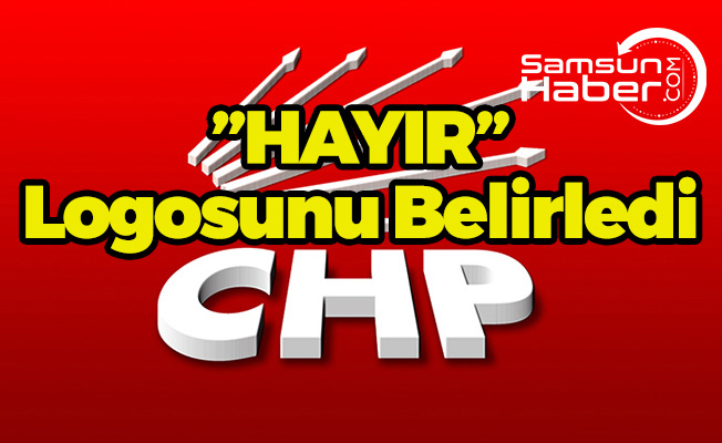 İşte CHP’nin Hayır Logosu