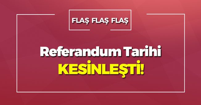 Referandum Takvimi Resmi Gazete'de Yayımlandı!