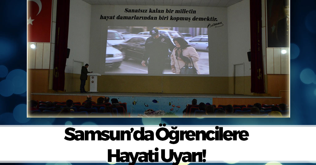 Samsun'da Öğrencilere Önemli Uyarı!