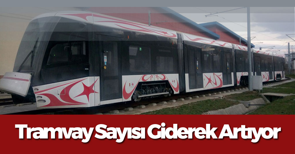 Samsun'da Raylı Sisteme Yeni Tramvaylar Katılmaya Devam Ediyor