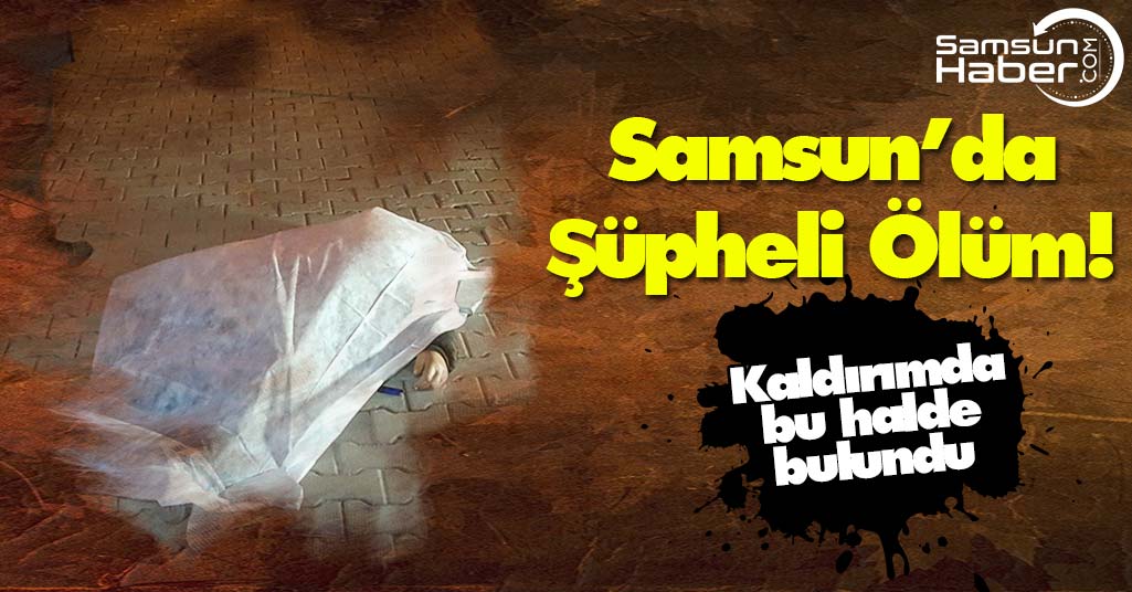Samsun'da Şüpheli Ölüm! Kaldırımda Bulundu