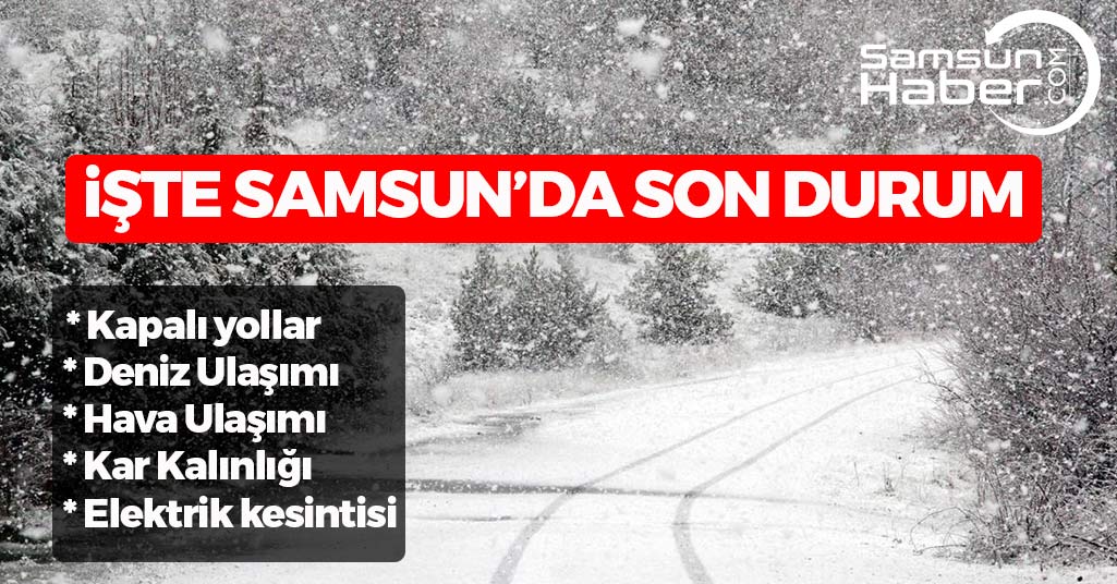 Samsun'daki Son Durum Raporu