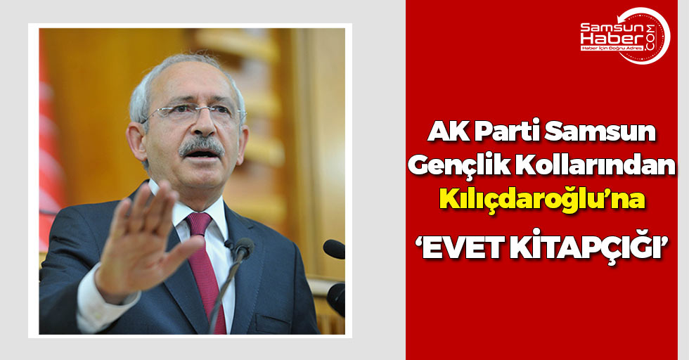 AK Parti Samsun Gençlik Kolları Kılıçdaroğlu'na 'Evet Kitapçığı' Gönderdi
