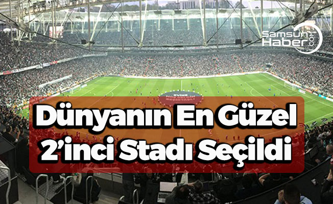 Beşiktaş'ın Stadı 2'inci Oldu
