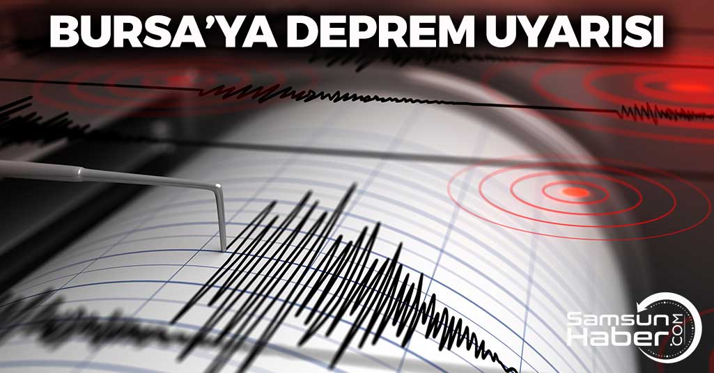 Bursa'ya Deprem Uyarısı
