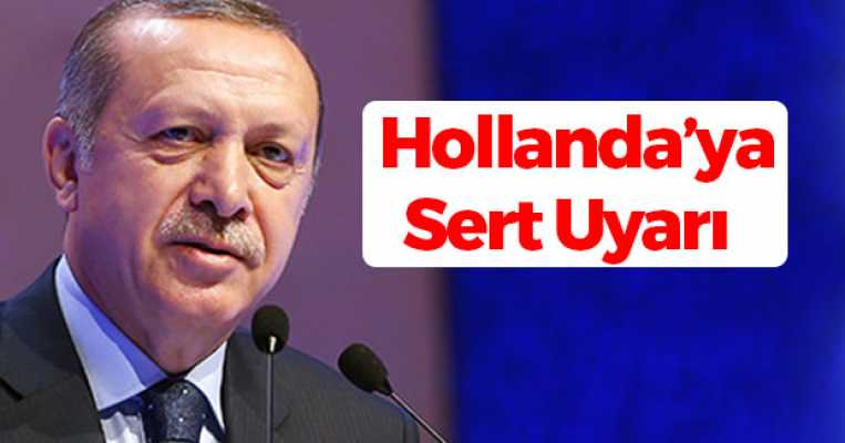 Cumhurbaşkanı Erdoğan'dan Hollanda Açıklaması