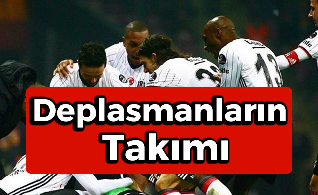 Deplasmanların Takımı Beşiktaş