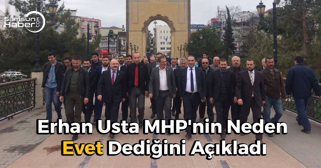 Erhan Usta MHP'nin Neden Evet Dediğini Açıkladı